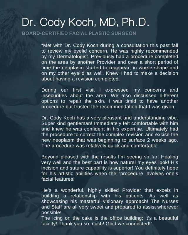 "(Dr. Cody Koch) is a wonderful, skilled provider that excels in building a relationship with his patients, as well as showcasing his masterful visionary approach!"

We love this thoughtful review shared by a patient of ours regarding their recent experience with Dr. Cody Koch of Koch & Carlisle Plastic Surgery! 

Dr. Koch offers a wide range of facial plastic surgery procedures, including the following specialties:
➡Eyelid lift (upper and lower)
➡Skin cancer reconstruction
➡Rhinoplasty
➡Facelift
➡Facial liposuction

Interested in meeting with Dr. Koch for an in-person consultation? We're happy to help!
🩵 Click the link our bio to inquire online
🩵 Speak to a member of our team: 515-277-5555 | press "1" for our surgery consults