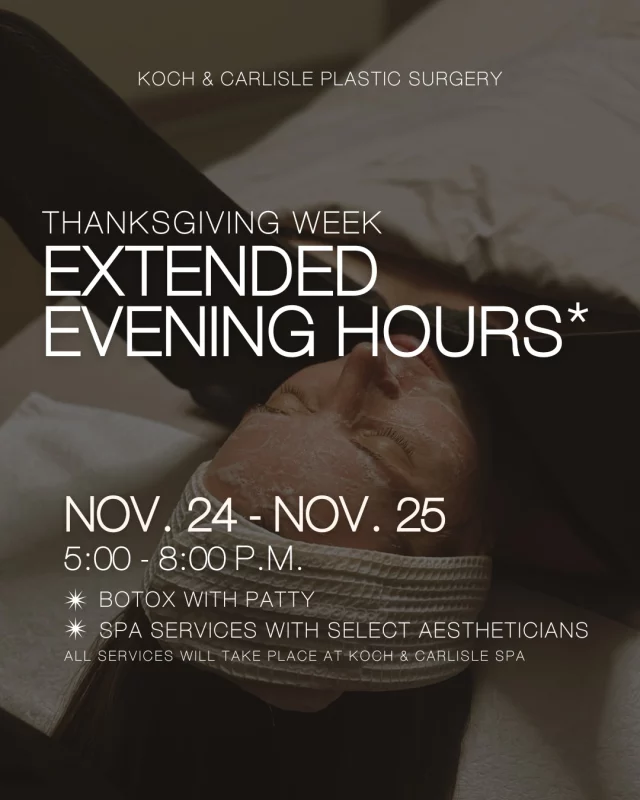 🚨THANKSGIVING WEEK: EXTENDED EVENING HOURS🚨

Get holiday-ready with us! 

We're so excited to offer evening appointments for injections and spa services on the following dates: 

🩵Tuesday, Nov. 24 | 5:00 - 8:00 p.m.
➡ Botox with Patty
➡ Spa Services with select aestheticians
* LIMITED SPOTS

🩵Wednesday, Nov. 25 | 5:00 - 8:00 p.m.
➡ Botox with Patty
➡ Spa Services with select aestheticians
* LIMITED SPOTS

Interested in claiming an evening spot on Thanksgiving week? Reach out today:
💻 Inquire online | ask@kochmd.com
📱 Speak with a member of our team | 515-277-5555